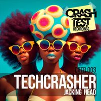 Techcrasher - Jacking Head