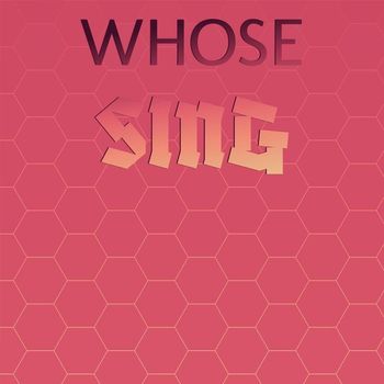 Various Artists - Whose Sing