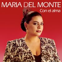 Maria Del Monte - Con El Alma