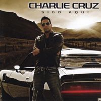 Charlie Cruz - Sigo Aqui