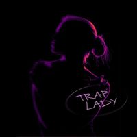 Lost - Trap lady (Explicit)
