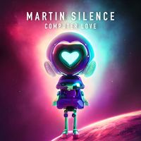Martin Silence - Computer Love