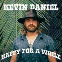 Kevin Daniel - Happy for a While