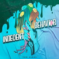 Indecent Behavior - Too Close