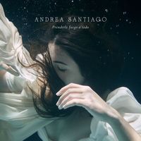 Andrea Santiago - Prenderle Fuego a Todo