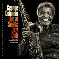 George Coleman - Live at Smalls Jazz Club