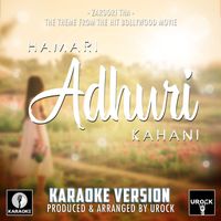 Urock Karaoke - Zaroori Tha (From "Hamari Adhuri Kahani") (Karaoke Version)