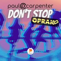 Paul Carpenter - Don't Stop (Oprak RMX)