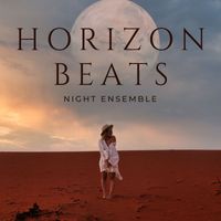 Night Ensemble - Horizon Beats