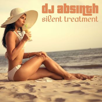 DJ Absinth - Silent Treatment