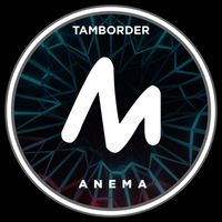 Tamborder - Anema