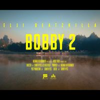 Elji Beatzkilla - Bobby 2 (Explicit)