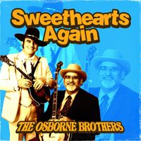 The Osborne Brothers - Sweethearts Again