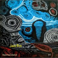 David Alan Coleman - Jazz Box