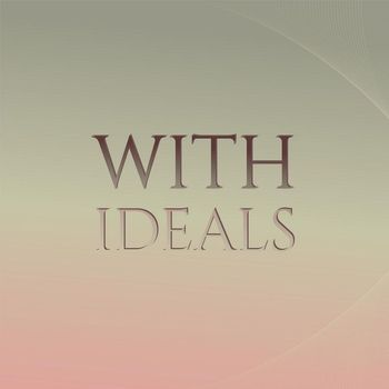Various Artists - With Ideals