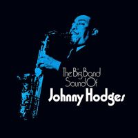 Johnny Hodges - The Big Band Sound Of Johnny Hodges