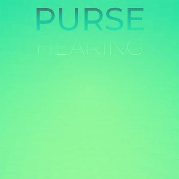 Various Artists - Purse Hearing
