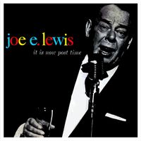 Joe E. Lewis - It Is Now Post Time