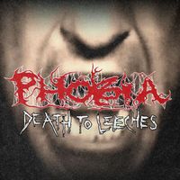 Phobia - Death To Leeches