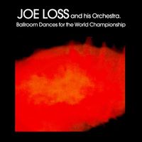 Joe Loss & His Orchestra - Ballroom Dances for the World Championship