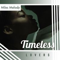Miles Melody - Timeless Lovers
