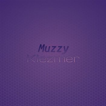 Various Artists - Muzzy Klezmer