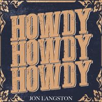 Jon Langston - Howdy Howdy Howdy