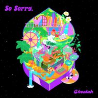 CHEETAH - So Sorry