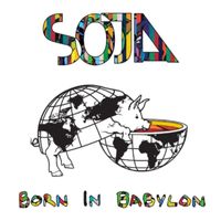 SOJA - Born In Babylon (Explicit)