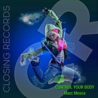 Marc Mosca - Control Your Body