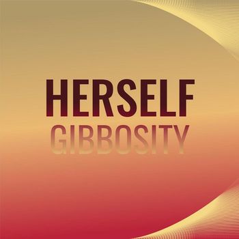 Various Artists - Herself Gibbosity