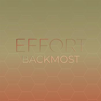 Various Artists - Effort Backmost