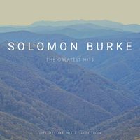 Solomon Burke - The Greatest Hits - Solomon Burke