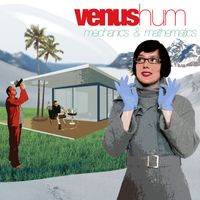 Venus Hum - Mechanics & Mathematics