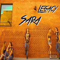 Legacy - Sara (Explicit)
