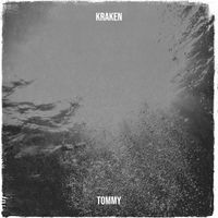 Tommy - Kraken (Explicit)