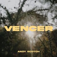 Andy Scotch - Vencer