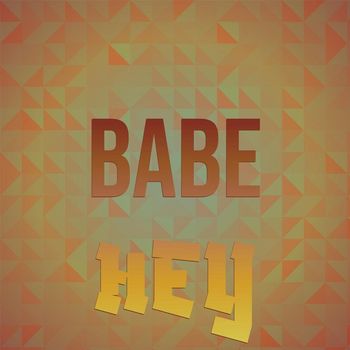 Various Artists - Babe Hey