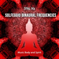 Music Body and Spirit - 396 Hz Solfeggio Binaural Frequencies