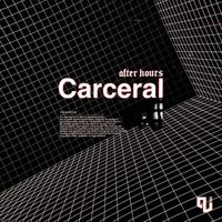 After Hours - Carceral