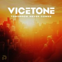 Vicetone - Tomorrow Never Comes
