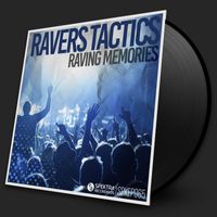 Ravers Tactics - Raving Memories