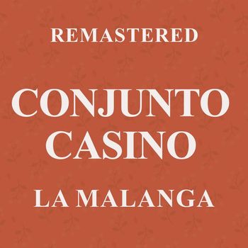Conjunto Casino - La Malanga (Remastered)