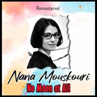 Nana Mouskouri - No Moon at All (Remastered)