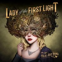 Julie July Band - Lady of the First Light