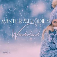 Winter Solstice - Winter Melodies Wonderland: Single