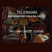 William Ghezzi - Telemann: Fantasias for Viola da Gamba