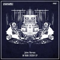 Jaime Narvaez - In Your System EP