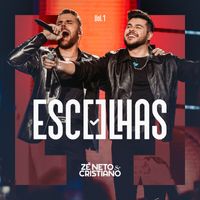 Zé Neto & Cristiano - Escolhas, Vol. 1 (Ao Vivo)