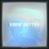 Rampant - Know Better